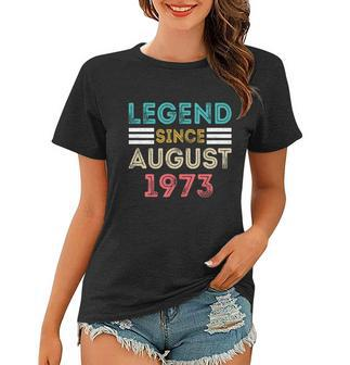49Th Birthday Gifts Legend Since August 1973 49 Year Old Women T-shirt - Monsterry