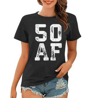 50 Af 50Th Birthday Gift Shirt Women T-shirt | Mazezy