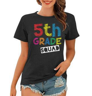 5Th Grade Teacher Apparel - 5Th Grade Squad Women T-shirt | Mazezy