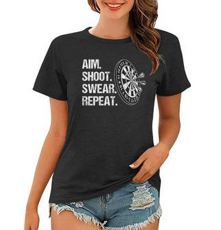 Aim Shoot Swear Repeat Funny Darts Player Women T-shirt - Thegiftio UK