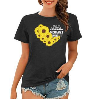 All Things Christ Sunflower Heart Bible Verses Gift Women Women T-shirt - Seseable
