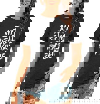 Anti Social Moms Club Funny Anti Social Club Women T-shirt | Mazezy