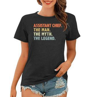 Assistant Fire Chief Man The Myth Legend Gifts Firefighter Women T-shirt - Seseable