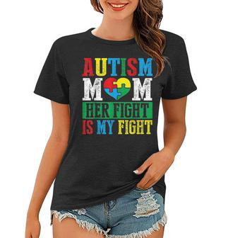 Autism Mom Her Fight Is My Fight Autism Awareness Support Women T-shirt - Seseable