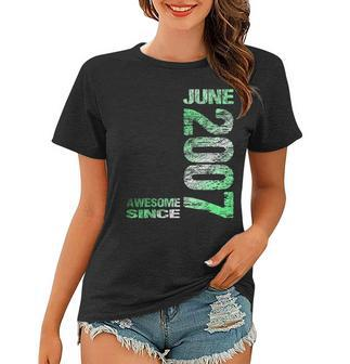 Awesome Since June 2007 16Th Birthday Born 2007 Women T-shirt - Seseable