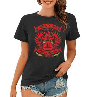 Back The Red For My Son Proud Mom Of Firefighter Mothers Day 3069 Women T-shirt - Seseable
