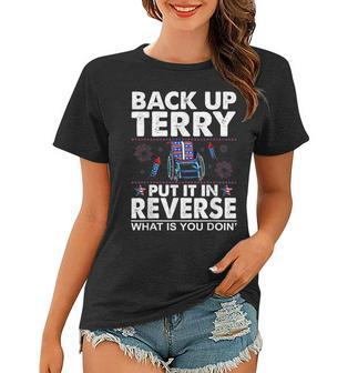 Back Up Terry Put It In Reverse Firework Funny 4Th Of July V4 Women T-shirt - Thegiftio UK