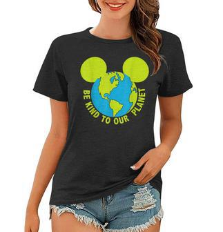 Be Kind To Our Planet Earth Day Lovers Women T-shirt | Mazezy