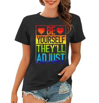 Be Yourself Theyll Adjust Lgbt Rainbow Flag Gay Pride Ally Women T-shirt - Seseable