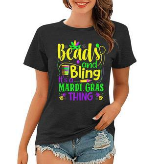 Beads And Bling Its A Mardi Gras Thing New Orleans Festival Women T-shirt - Seseable