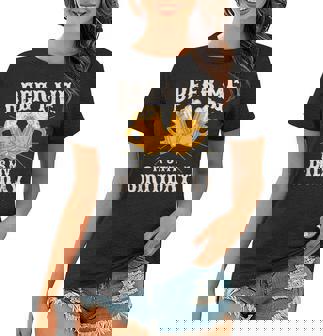 Beer Me Its My Birthday Humor Happy Birthday Tee Shirts Women T-shirt | Mazezy