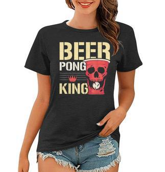 Beer Pong King Alkohol Trinkspiel Beer Pong Frauen Tshirt - Seseable