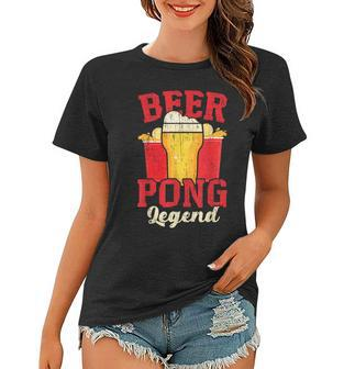 Beer Pong Legend Alkohol Trinkspiel Beer Pong Frauen Tshirt - Seseable