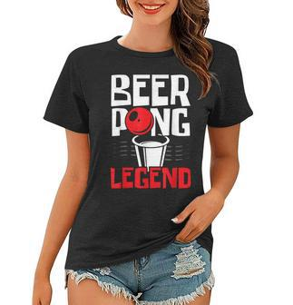 Beer Pong Legend Alkohol Trinkspiel Beer Pong V2 Frauen Tshirt - Seseable