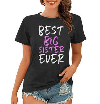 Best Big Sister Ever Cool Funny Women T-shirt - Seseable