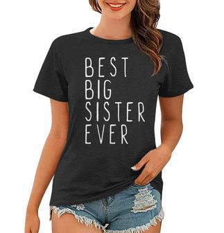 Best Big Sister Ever Funny Cool Women T-shirt - Seseable