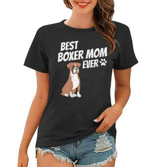 Best Boxer Mom Ever Cute Dog Puppy Pet Lover Women T-shirt - Seseable