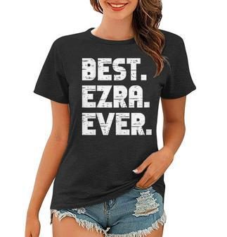 Best Ezra Ever Popular Birth Names Ezra Costume Women T-shirt - Seseable