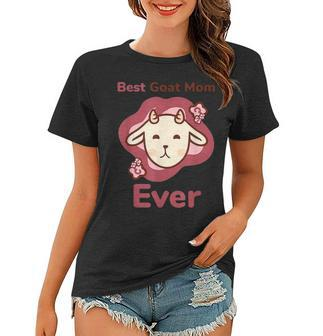 Best Goat Mom Ever Funny Women T-shirt - Seseable