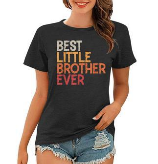 Best Little Brother Ever Sibling Vintage Little Brother Women T-shirt - Seseable