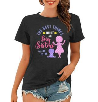 Big Sister For The Best Things In Life Are Big Sisters V2 Women T-shirt - Seseable
