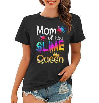 Birthday Matching Party Mom Of The Slime Queen Women T-shirt | Mazezy