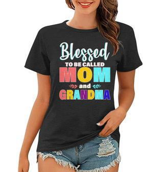 Blessed To Be Called Mom And Grandma Women T-shirt - Monsterry