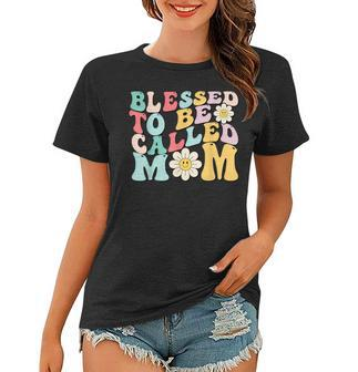 Blessed To Be Called Mom Sunflower Groovy Mothers Day Women T-shirt - Thegiftio UK