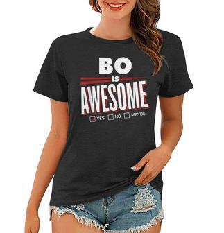 Bo Is Awesome Family Friend Name Funny Gift Women T-shirt - Seseable