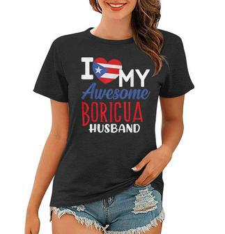 Boriqua Puerto Rican Wife I Love My Awesome Boricua Husband Women T-shirt - Thegiftio UK