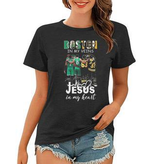 Boston In My Veins Jesus In My Heart Signatures Women T-shirt | Mazezy