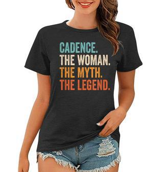 Cadence The Woman The Myth The Legend First Name Cadence Women T-shirt - Seseable
