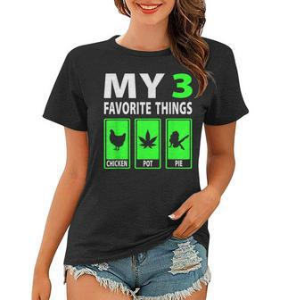 Chicken Pot Pie My 3 Favorite Things Women T-shirt | Mazezy