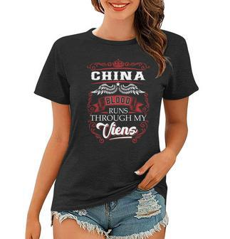 China Blood Runs Through My Veins Women T-shirt - Seseable