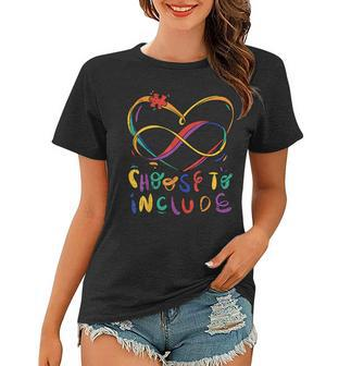 Choose To Include Autism Awareness Teacher Special Education Women T-shirt | Mazezy
