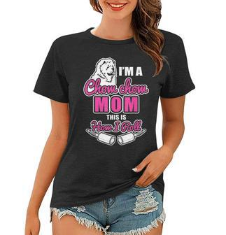 Chow Chow Mom Gifts This Is How I Roll Women T-shirt - Seseable