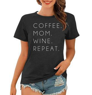 Coffee Mom Wine Repeat Shirt Funny Cute Mothers Day Gift Women T-shirt | Mazezy