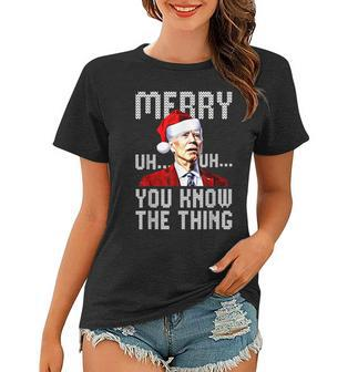 Confused Joe Biden Merry Uh Uh Christmas You Know The Thing Women T-shirt - Seseable