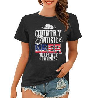 Country Music And Beer Thats Why Im Here Funny Women T-shirt | Mazezy