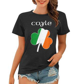 Coyle T Family Reunion Irish Name Ireland Shamrock Women T-shirt - Seseable