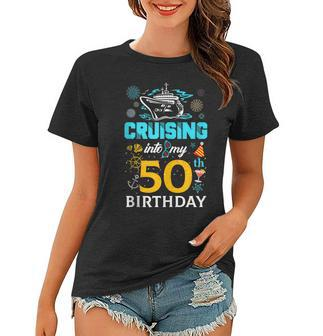 Cruising Into My 50 Year Old Birthday Squad 50Th Cruise Bday Women T-shirt - Seseable