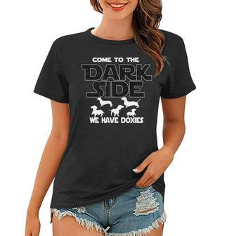 Dachshund Dog Come To The Dark Side Dachshund Lover Women T-shirt | Mazezy