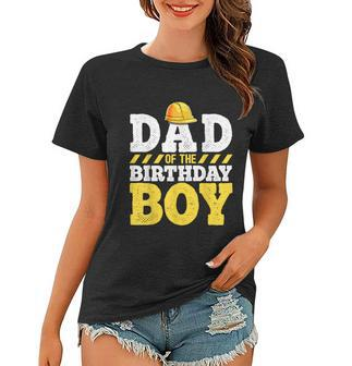 Dad Of The Birthday Boy Construction Birthday Party Hat Men Women T-shirt - Monsterry DE