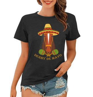 Derby De Mayo Kentucky Horse Race Sombrero Mexican Women T-shirt | Mazezy