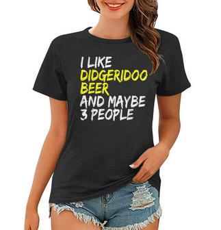 Didgeridoo Spruch Australien I Like Beer Didgeridoo Frauen Tshirt - Seseable