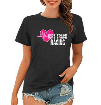Dirt Track Racing Stock Car Racing Gift Women T-shirt - Monsterry