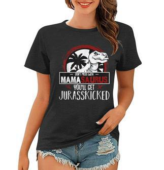 Dont Mess With Mamasaurus - Strong Dinosaur Mom Mothers Day  Women T-shirt