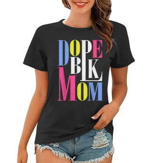 Dope Black History Month African American Mothers Day Women T-shirt - Thegiftio UK