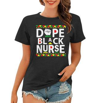 Dope Black Nurse Melanin African American Black History Women T-shirt - Seseable