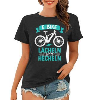 E Bike Lächeln Statt Hecheln Fahrradfahrer Mountainbike Frauen Tshirt - Seseable